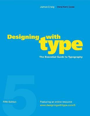 Designing with Type - Fifth Edition(English, Paperback, Craig J)
