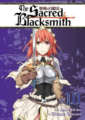 The Sacred Blacksmith Vol. 10(English, Paperback, Miura Isao)