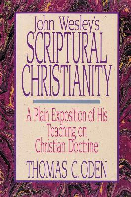 John Wesley's Scriptural Christianity(English, Paperback, Oden Thomas C.)