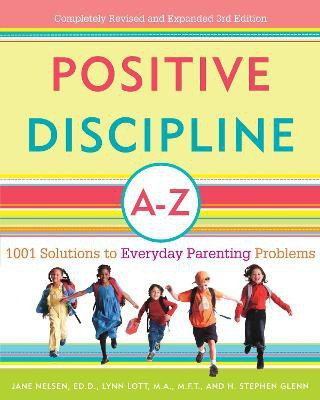 Positive Discipline A-Z(English, Paperback, Nelsen Jane)