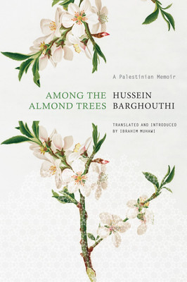 Among the Almond Trees(English, Hardcover, Barghouthi Hussein)