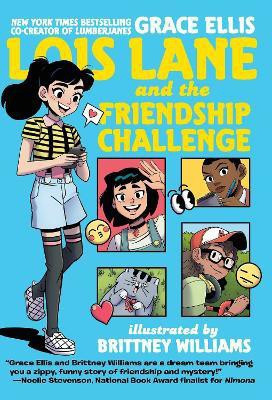 Lois Lane and the Friendship Challenge(English, Paperback, Ellis Grace)