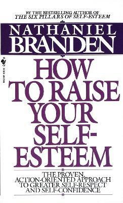 How to Raise Your Self-Esteem(English, Paperback, Branden Nathaniel Ph.D.)