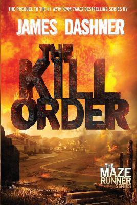 The Kill Order(English, Hardcover, Dashner James)