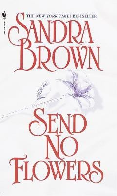 Send No Flowers(English, Paperback, Brown Sandra)