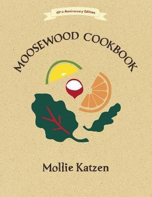 The Moosewood Cookbook(English, Paperback, Katzen Mollie)