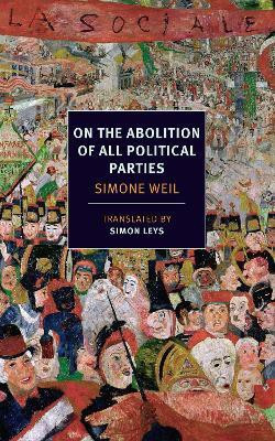 On The Abolition of All Political Parties(English, Paperback, Weil Simone)