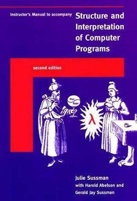 Instructor's Manual t/a Structure and Interpretation of Computer Programs(English, Paperback, Sussman Julie)