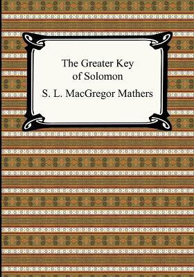 The Greater Key of Solomon(English, Paperback, Mathers S L MacGregor)