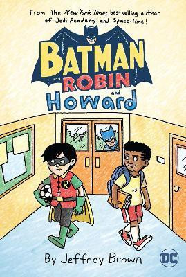 Batman and Robin and Howard(English, Paperback, Brown Jeffrey)