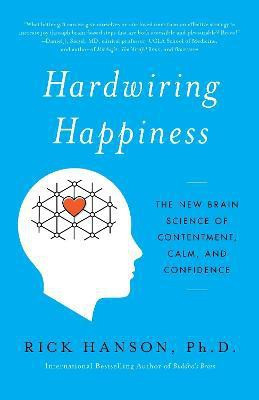 Hardwiring Happiness(English, Paperback, Hanson Rick PhD)