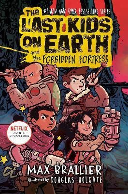 The Last Kids on Earth and the Forbidden Fortress(English, Hardcover, Brallier Max)