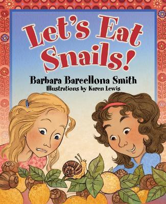 Let's Eat Snails!(English, Hardcover, Smith Barbara Barcellona)