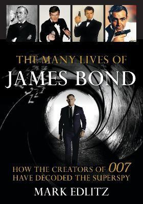 The Many Lives of James Bond(English, Hardcover, Edlitz Mark)