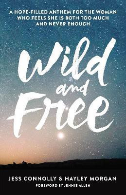 Wild and Free(English, Paperback, Connolly Jess)