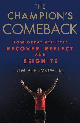 The Champion's Comeback(English, Hardcover, Afremow Jim PhD)