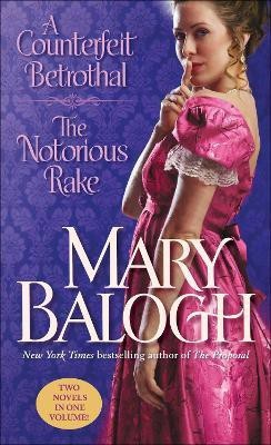 A Counterfeit Betrothal/The Notorious Rake(English, Paperback, Balogh Mary)