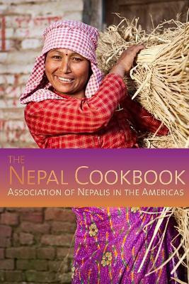 The Nepal Cookbook(English, Paperback, Association of Nepalis in the Americas)