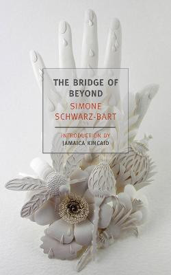 The Bridge Of Beyond(English, Paperback, Schwarz-Bart Simone)