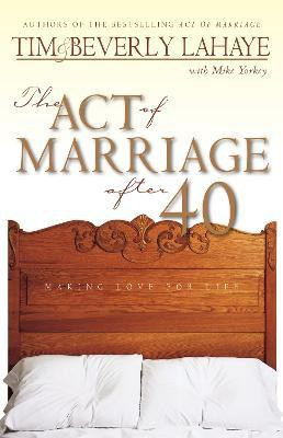 The Act of Marriage After 40(English, Paperback, LaHaye Tim)