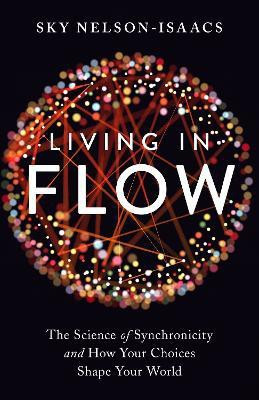 Living in Flow(English, Paperback, Nelson-Isaacs Sky)