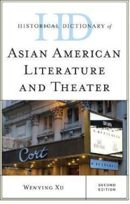 Historical Dictionary of Asian American Literature and Theater(English, Hardcover, Xu Wenying)