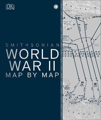 World War II Map by Map(English, Hardcover, DK)
