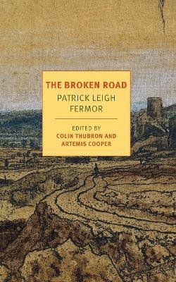 The Broken Road(English, Paperback, Leigh Fermor Patrick)