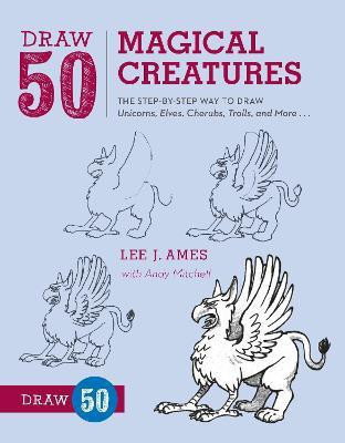 Draw 50 Magical Creatures(English, Paperback, Ames L)