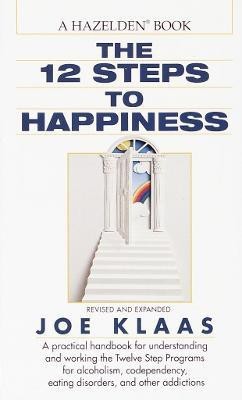 The Twelve Steps to Happiness(English, Paperback, Klaas Joe)