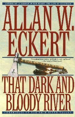 That Dark and Bloody River(English, Paperback, Eckert Allan W.)