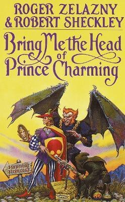 Bring Me the Head of Prince Charming(English, Paperback, Zelazny Roger)