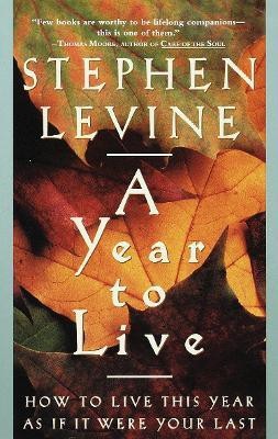 A Year to Live(English, Paperback, Levine Stephen)