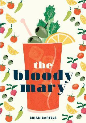 The Bloody Mary(English, Hardcover, Bartels Brian)