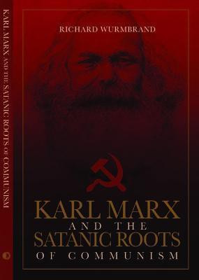 Karl Marx and the Satanic Roots of Communism(English, Paperback, Wurmbrand Richard)