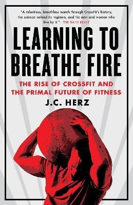 Learning to Breathe Fire(English, Paperback, Herz J.C.)