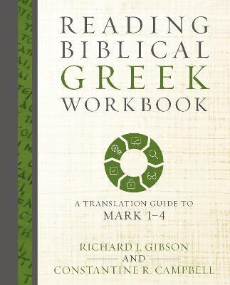 Reading Biblical Greek Workbook(English, Paperback, Gibson Richard J.)