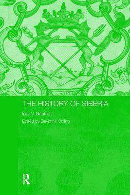 The History of Siberia(English, Paperback, Naumov Igor V.)