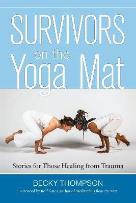 Survivors on the Yoga Mat(English, Paperback, Thompson Becky)