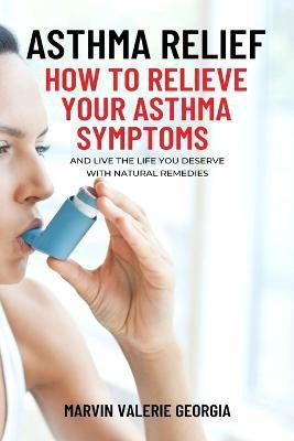 Asthma Relief(English, Paperback, Georgia Marvin Valerie)