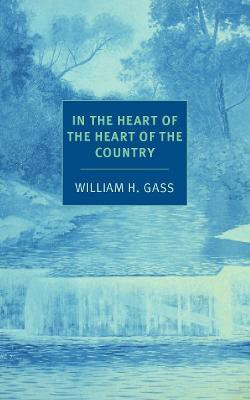 In The Heart Of The Heart Of The...(English, Paperback, Gass William H.)