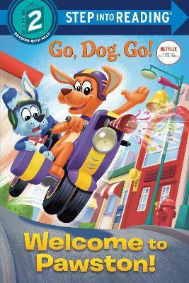 Welcome to Pawston!: (Netflix: Go, Dog. Go!)(English, Paperback, Stephens Elle)