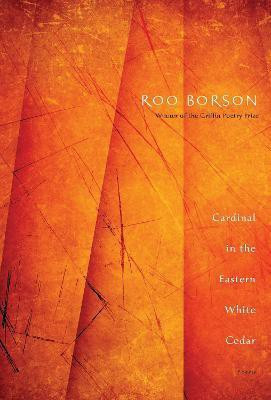 Cardinal in the Eastern White Cedar(English, Paperback, Borson Roo)