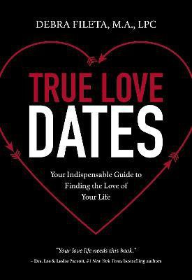 True Love Dates(English, Paperback, Fileta Debra K.)