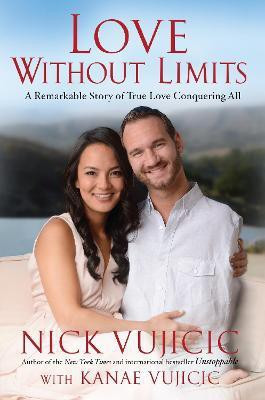 Love Without Limits(English, Paperback, Vujicic Nick)
