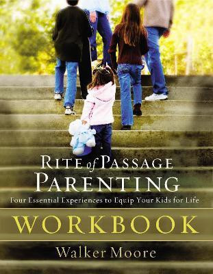 Rite of Passage Parenting Workbook(English, Paperback, Moore Walker)