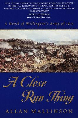 A Close Run Thing(English, Paperback, Mallinson Allan)