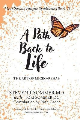 ME/CFS A Path Back to Life(English, Paperback, Sommer Steven J)