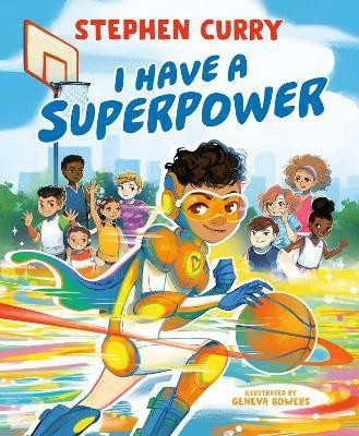 I Have a Superpower(English, Hardcover, Curry Stephen)