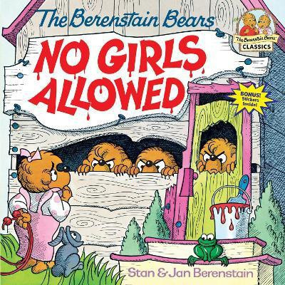 The Berenstain Bears No Girls Allowed(English, Paperback, Berenstain Stan)